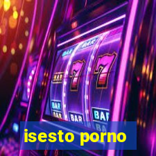 isesto porno